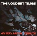 Loudest Times: 80's Metal Tribute/Loudest Times: 80's Metal Tribute